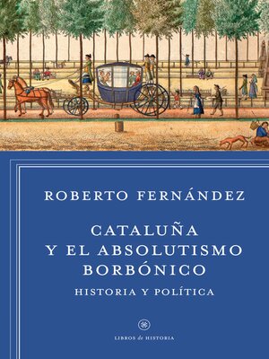 Cataluña y el absolutismo borbónico - ebook